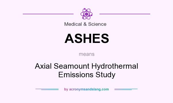 What does ASHES mean? It stands for Axial Seamount Hydrothermal Emissions Study