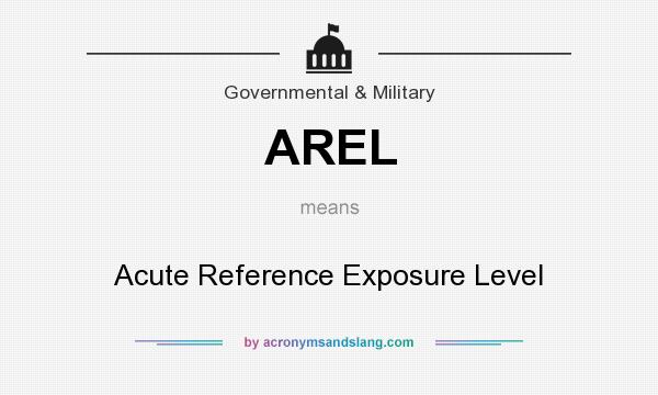 What does AREL mean? It stands for Acute Reference Exposure Level