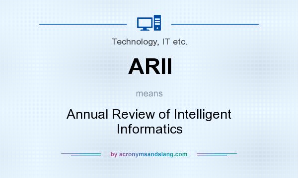 What does ARII mean? It stands for Annual Review of Intelligent Informatics