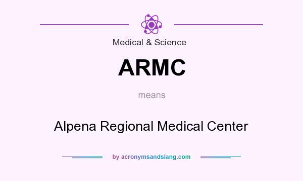 What does ARMC mean? It stands for Alpena Regional Medical Center