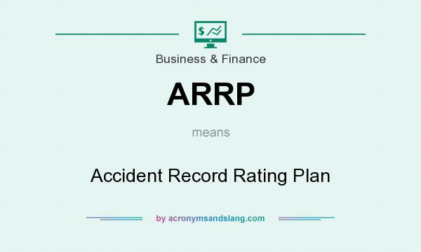 What does ARRP mean? It stands for Accident Record Rating Plan