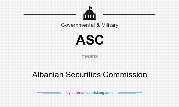 What does ASC mean? It stands for Albanian Securities Commission