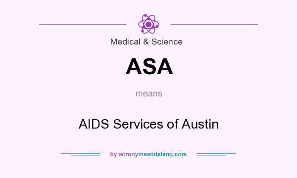 What does ASA mean? It stands for AIDS Services of Austin