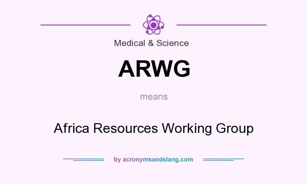 What does ARWG mean? It stands for Africa Resources Working Group