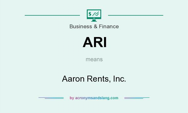 What does ARI mean? It stands for Aaron Rents, Inc.