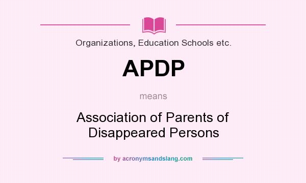What does APDP mean? It stands for Association of Parents of Disappeared Persons