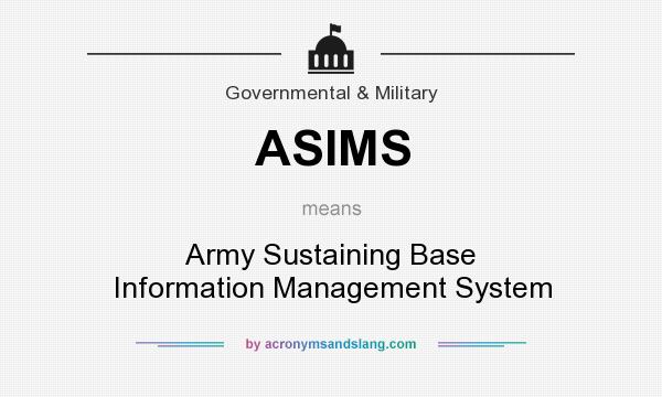 What does ASIMS mean? It stands for Army Sustaining Base Information Management System