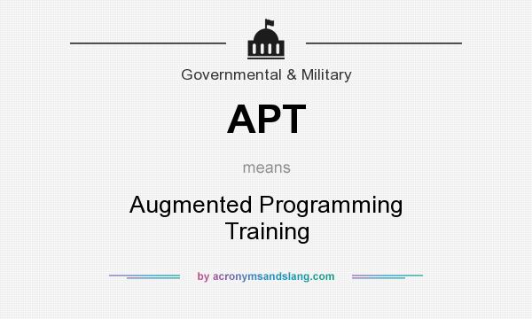What does APT mean? It stands for Augmented Programming Training