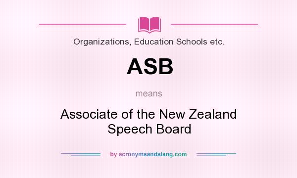 What does ASB mean? It stands for Associate of the New Zealand Speech Board