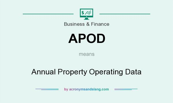 What does APOD mean? It stands for Annual Property Operating Data