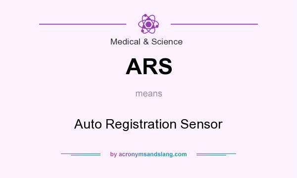 What does ARS mean? It stands for Auto Registration Sensor
