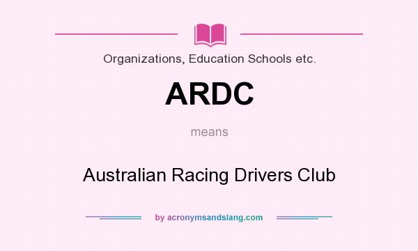 What does ARDC mean? It stands for Australian Racing Drivers Club