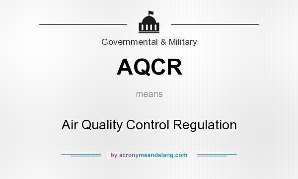 What does AQCR mean? It stands for Air Quality Control Regulation