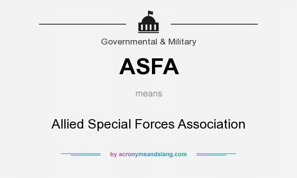What does ASFA mean? It stands for Allied Special Forces Association