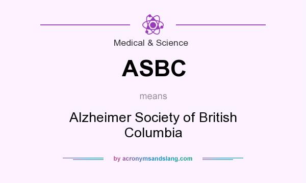 What does ASBC mean? It stands for Alzheimer Society of British Columbia