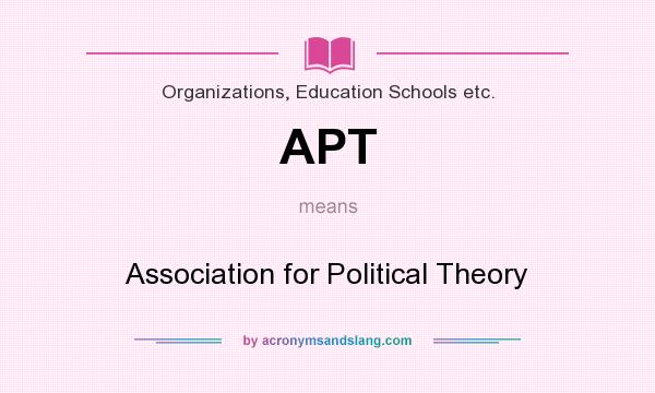 What does APT mean? It stands for Association for Political Theory