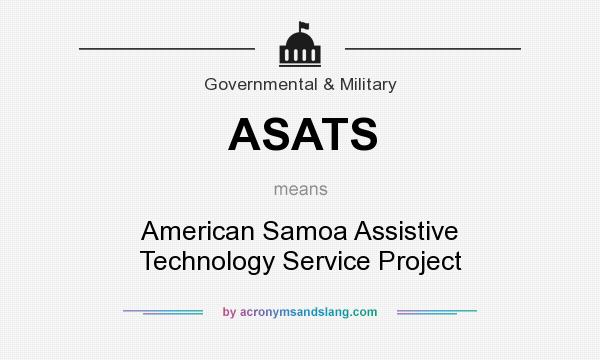 What does ASATS mean? It stands for American Samoa Assistive Technology Service Project