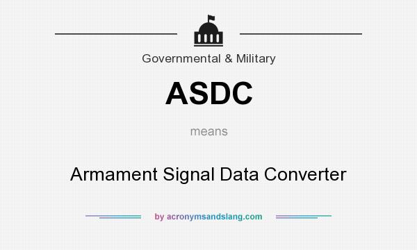 What does ASDC mean? It stands for Armament Signal Data Converter