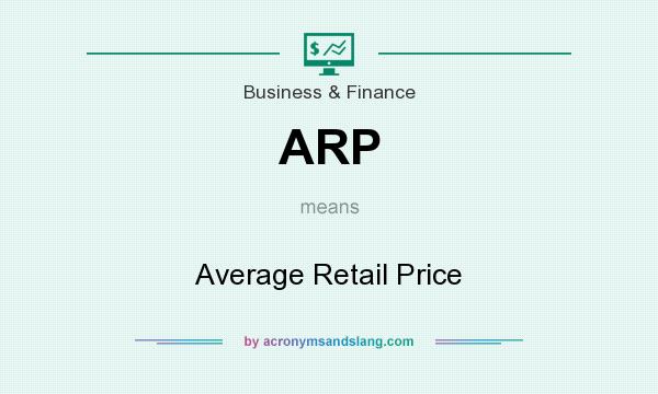 What does ARP mean? It stands for Average Retail Price