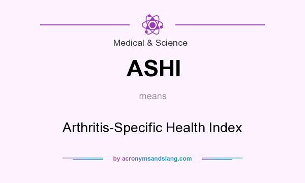 What does ASHI mean? It stands for Arthritis-Specific Health Index