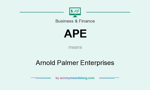 What does APE mean? It stands for Arnold Palmer Enterprises