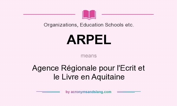 What does ARPEL mean? It stands for Agence Régionale pour l`Ecrit et le Livre en Aquitaine