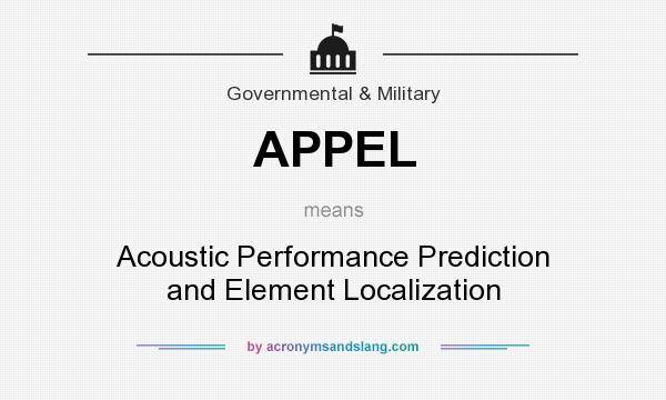 What does APPEL mean? It stands for Acoustic Performance Prediction and Element Localization