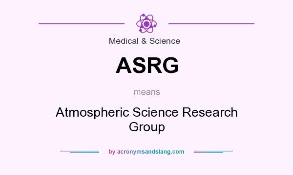 What does ASRG mean? It stands for Atmospheric Science Research Group