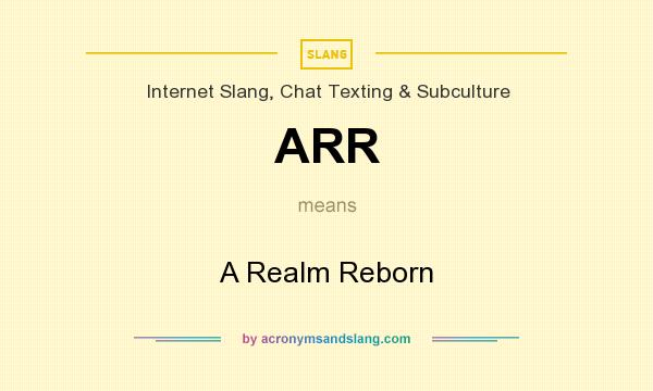 What does ARR mean? It stands for A Realm Reborn