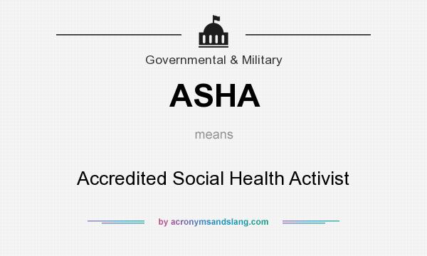 What does ASHA mean? It stands for Accredited Social Health Activist