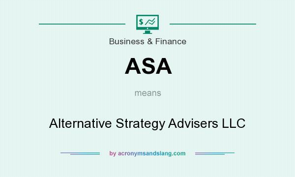 What does ASA mean? It stands for Alternative Strategy Advisers LLC