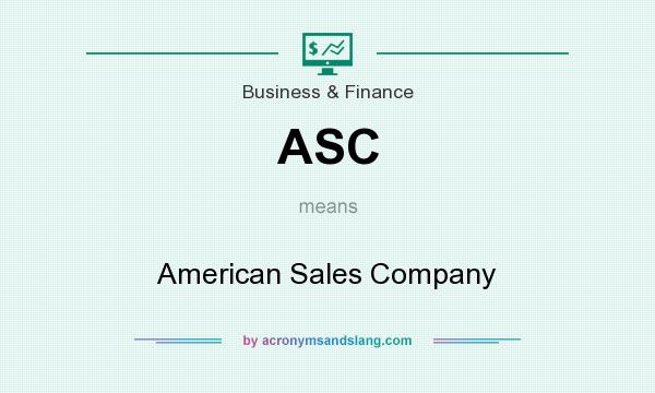 What does ASC mean? It stands for American Sales Company