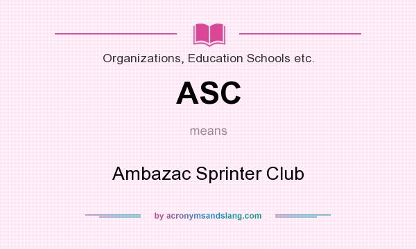 What does ASC mean? It stands for Ambazac Sprinter Club