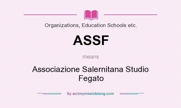 What does ASSF mean? It stands for Associazione Salernitana Studio Fegato