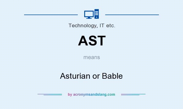 What does AST mean? It stands for Asturian or Bable
