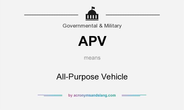 What does APV mean? It stands for All-Purpose Vehicle