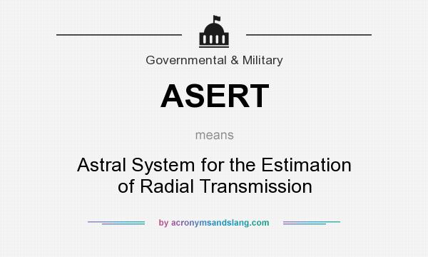 What does ASERT mean? It stands for Astral System for the Estimation of Radial Transmission