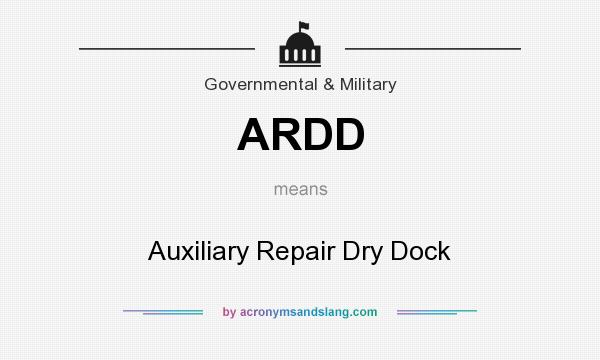 What does ARDD mean? It stands for Auxiliary Repair Dry Dock