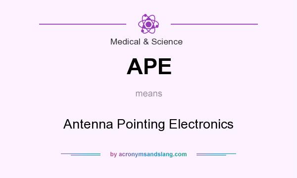 What does APE mean? It stands for Antenna Pointing Electronics