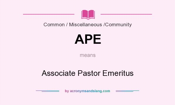 What does APE mean? It stands for Associate Pastor Emeritus
