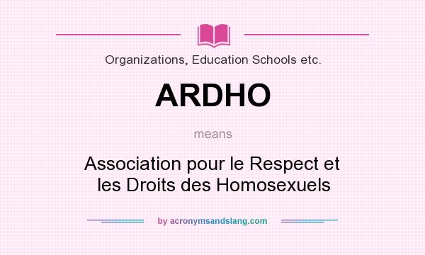 What does ARDHO mean? It stands for Association pour le Respect et les Droits des Homosexuels