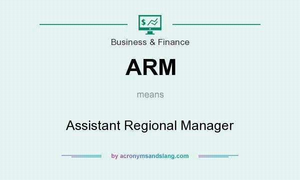 What does ARM mean? It stands for Assistant Regional Manager