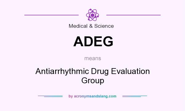 What does ADEG mean? It stands for Antiarrhythmic Drug Evaluation Group