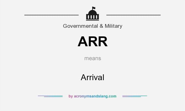 What does ARR mean? It stands for Arrival