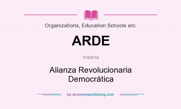 What does ARDE mean? It stands for Alianza Revolucionaria Democrática