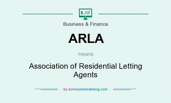 What does ARLA mean? It stands for Association of Residential Letting Agents