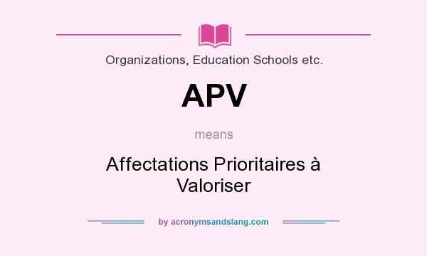 What does APV mean? It stands for Affectations Prioritaires à Valoriser