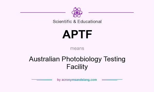 What does APTF mean? It stands for Australian Photobiology Testing Facility