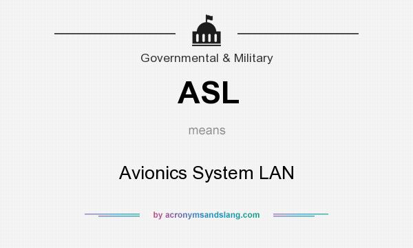 What does ASL mean? It stands for Avionics System LAN