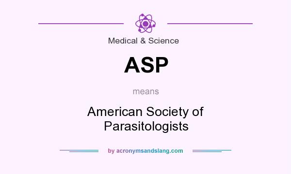 What does ASP mean? It stands for American Society of Parasitologists